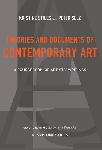 Паперова книга «Theories and Documents of Contemporary Art: A Sourcebook of Artists' Writings (Second Edition, Revised and Expanded by Kristine Stiles)», авторів Крістін Стайлз, Пітер Зельц - фото №1