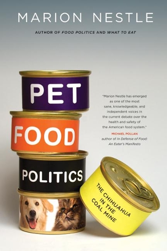 Бумажная книга «Pet Food Politics: The Chihuahua in the Coal Mine», автор Марион Нестле - фото №1