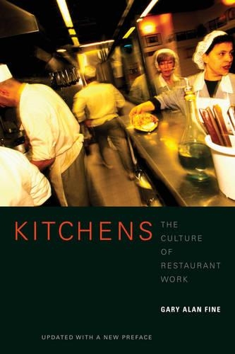 Паперова книга «Kitchens: The Culture of Restaurant Work», автор Гарі Алан Файн - фото №1