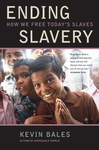 Бумажная книга «Ending Slavery: How We Free Today's Slaves», автор Кевин Бейлс - фото №1