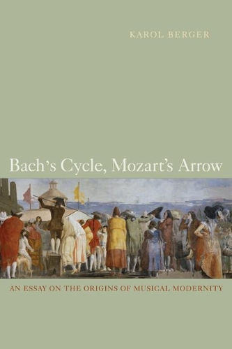 Бумажная книга «Bach's Cycle, Mozart's Arrow: An Essay on the Origins of Musical Modernity», автор Кароль Бергер - фото №1