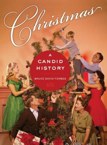 Паперова книга «Christmas: A Candid History», автор Брюс Девід Форбс - фото №1