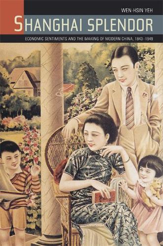 Паперова книга «Shanghai Splendor: A Cultrual History, 1843-1945», автор Вень-Сін Є - фото №1