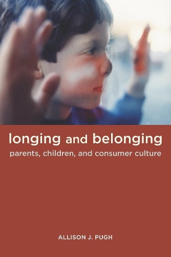 Бумажная книга «Longing and Belonging: Parents, Children, and Consumer Culture», автор Эллисон Пью - фото №1
