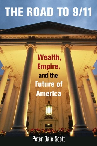 Бумажная книга «The Road to 9/11: Wealth, Empire, and the Future of America», автор Питер Дейл Скотт - фото №1