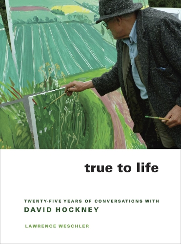 Бумажная книга «True to Life: Twenty-Five Years of Conversations with David Hockney», автор Лоуренс Вешлер - фото №1