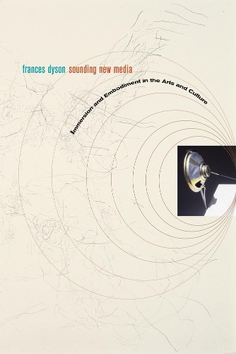 Бумажная книга «Sounding New Media: Immersion and Embodiment in the Arts and Culture», автор Фрэнсис Дайсон - фото №1