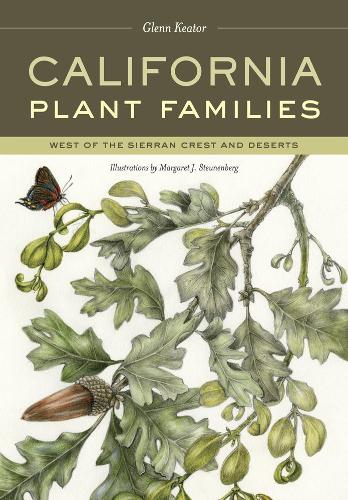 Бумажная книга «California Plant Families: West of the Sierran Crest and Deserts», автор Гленн Китор - фото №1