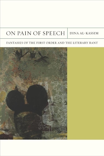 Бумажная книга «On Pain of Speech: Fantasies of the First Order and the Literary Rant», автор Дина Аль-Кассим - фото №1