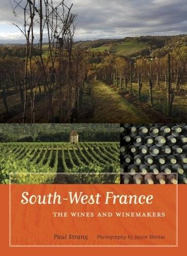Бумажная книга «South-West France: The Wines and Winemakers», автор Пол Стрэнг - фото №1