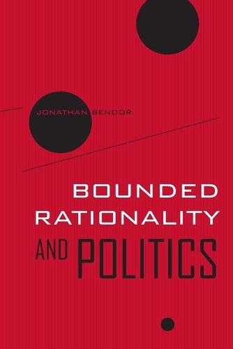 Паперова книга «Bounded Rationality and Politics», автор Джонатан Бендор - фото №1