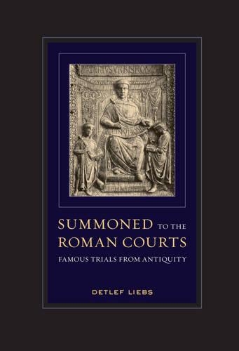 Паперова книга «Summoned to the Roman Courts: Famous Trials from Antiquity», автор Детлеф Лібс - фото №1