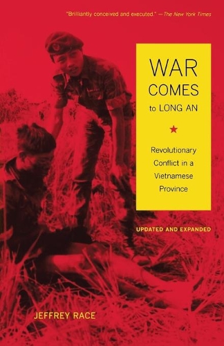 Бумажная книга «War Comes to Long An, Updated and Expanded: Revolutionary Conflict in a Vietnamese Province», автор Джеффри Рейс - фото №1