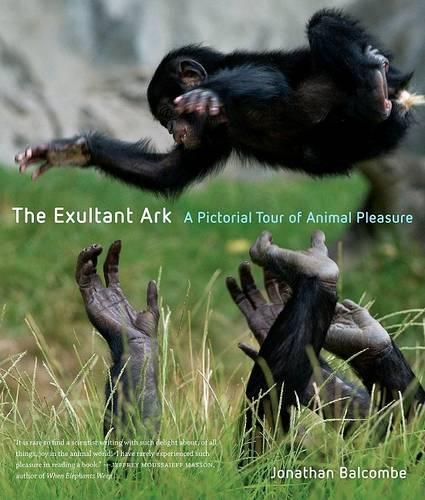 Бумажная книга «The Exultant Ark: A Pictorial Tour of Animal Pleasure», автор Джонатан Питер Балкомб - фото №1