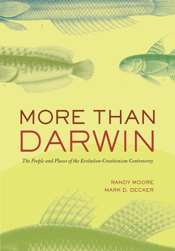 Бумажная книга «More Than Darwin: The People and Places of the Evolution-Creationism Controversy», авторов Марк Д. Декер, Рэнди Мур - фото №1