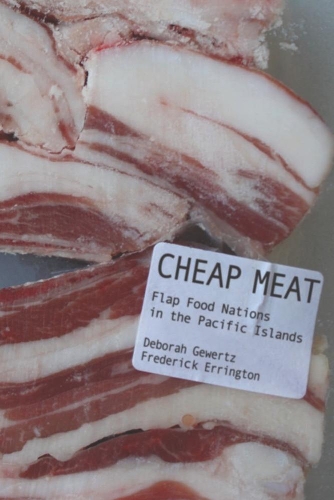 Бумажная книга «Cheap Meat: Flap Food Nations in the Pacific Islands», авторов Дебора Геверц, Фредерик Эррингтон - фото №1