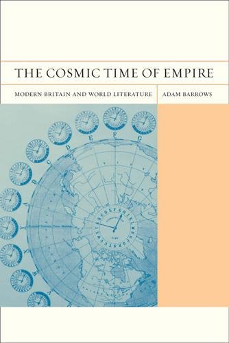 Паперова книга «The Cosmic Time of Empire: Modern Britain and World Literature», автор Адам Барроуз - фото №1