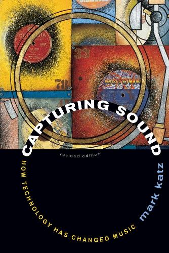 Бумажная книга «Capturing Sound: How Technology Has Changed Music», автор Марк Кац - фото №1