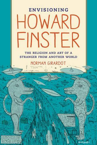Бумажная книга «Envisioning Howard Finster: The Religion and Art of a Stranger from Another World», автор Норман Дж. Жирардо - фото №1