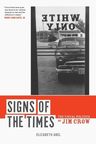 Бумажная книга «Signs of the Times: The Visual Politics of Jim Crow», автор Элизабет Абель - фото №1