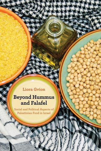 Паперова книга «Beyond Hummus and Falafel: Social and Political Aspects of Palestinian Food in Israel», автор Ліора Гвіон - фото №1