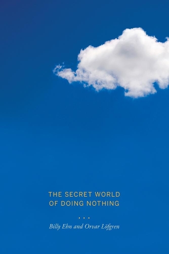 Бумажная книга «The Secret World of Doing Nothing», авторов Билли Эн, Орвар Лёфгрен - фото №1