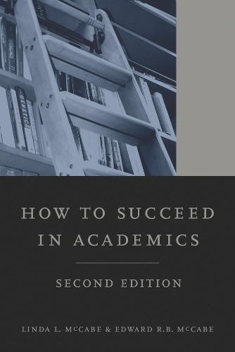 Бумажная книга «How to Succeed in Academics, 2nd edition», авторов Эдвард Р.Б. Маккейб, Линда Л. Маккейб - фото №1