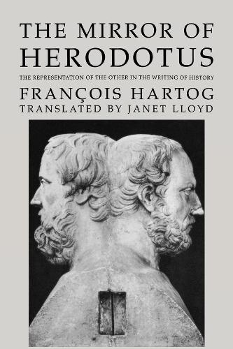 Бумажная книга «The Mirror of Herodotus: The Representation of the Other in the Writing of History», автор Франсуа Хартог - фото №1