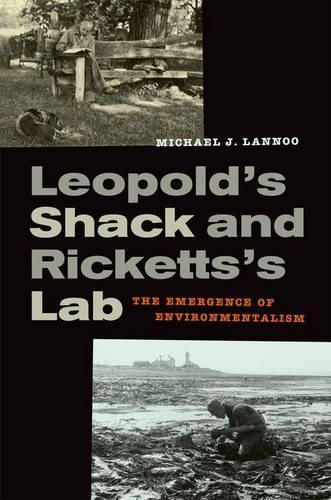 Бумажная книга «Leopold’s Shack and Ricketts’s Lab: The Emergence of Environmentalism», автор Майкл Ланну - фото №1