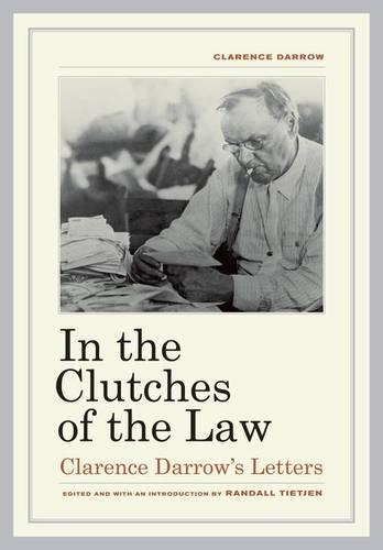 Паперова книга «In the Clutches of the Law: Clarence Darrow's Letters», автор Кларенс Дерроу - фото №1
