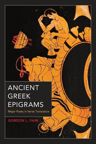 Бумажная книга «Ancient Greek Epigrams: Major Poets in Verse Translation», автор Гордон Л. Фейн - фото №1