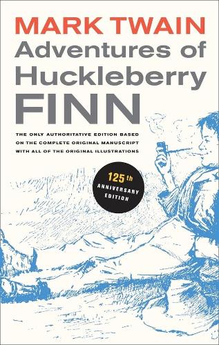 Бумажная книга «Adventures of Huckleberry Finn, 125th Anniversary Edition: The only authoritative text based on the complete, original manuscript», автор Марк Твен - фото №1
