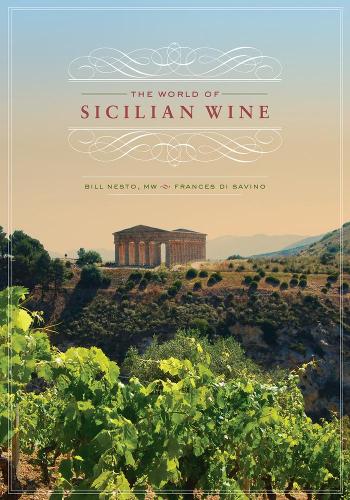 Бумажная книга «The World of Sicilian Wine», авторов Билл Несто, Фрэнсис Ди Савино - фото №1