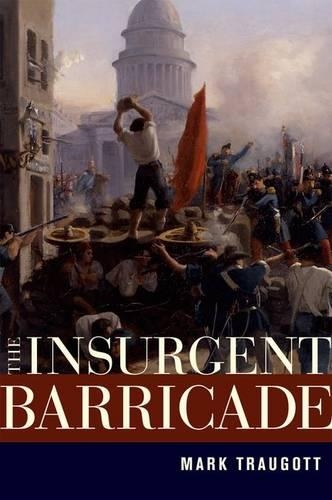 Паперова книга «The Insurgent Barricade», автор Марк Трауготт - фото №1