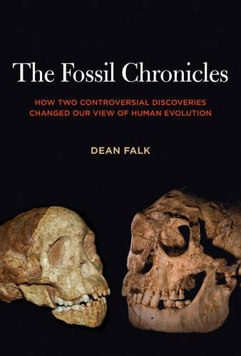 Бумажная книга «The Fossil Chronicles: How Two Controversial Discoveries Changed Our View of Human Evolution», автор Дин Фолк - фото №1
