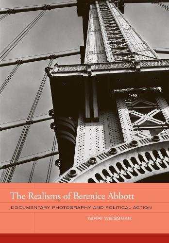 Бумажная книга «The Realisms of Berenice Abbott: Documentary Photography and Political Action», автор Терри Вайсман - фото №1