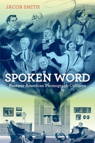 Паперова книга «Spoken Word: Postwar American Phonograph Cultures», автор Якоб Сміт - фото №1