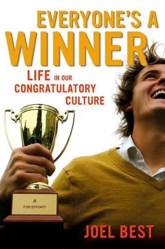 Паперова книга «Everyone's a Winner: Life in Our Congratulatory Culture», автор Джоел Бест - фото №1