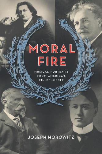 Бумажная книга «Moral Fire: Musical Portraits from America's Fin de Siècle», автор Джозеф Горовиц - фото №1