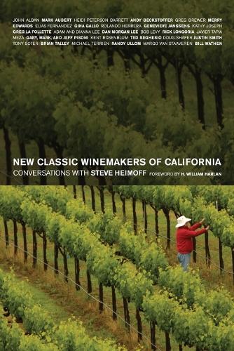 Паперова книга «New Classic Winemakers of California: Conversations with Steve Heimoff», автор Стів Хеймофф - фото №1