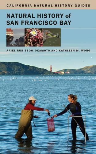 Бумажная книга «Natural History of San Francisco Bay», авторов Ариэль Рубиссоу Окамото, Кэтлин М. Вонг - фото №1