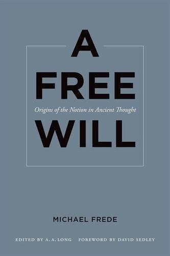 Бумажная книга «A Free Will: Origins of the Notion in Ancient Thought», автор Майкл Фреде - фото №1