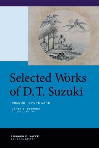 Паперова книга «Selected Works of D.T. Suzuki, Volume II: Pure Land», автор Дайсецу Тейтаро Судзукі - фото №1