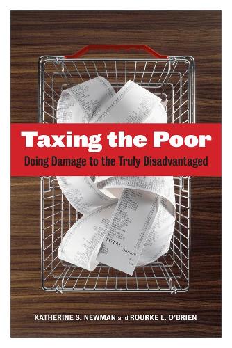 Паперова книга «Taxing the Poor: Doing Damage to the Truly Disadvantaged», авторів Кетрін С. Ньюман, Рурк О'Брайен - фото №1
