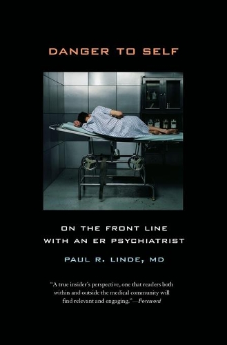 Бумажная книга «Danger to Self: On the Front Line with an ER Psychiatrist», автор Пол Линде - фото №1
