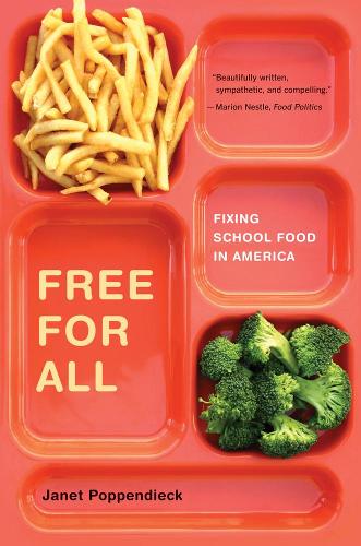 Паперова книга «Free for All: Fixing School Food in America», автор Джанет Поппендік - фото №1