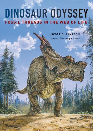 Бумажная книга «Dinosaur Odyssey: Fossil Threads in the Web of Life», автор Скотт Д. Сэмпсон - фото №1