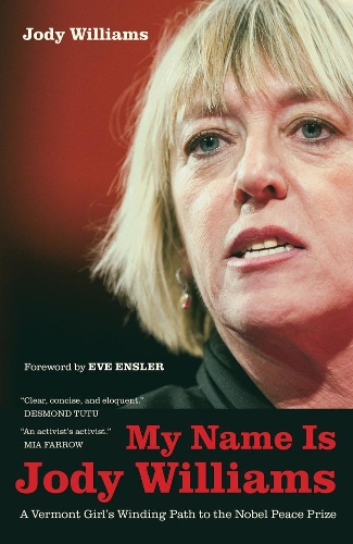 Бумажная книга «My Name Is Jody Williams: A Vermont Girl's Winding Path to the Nobel Peace Prize», автор Джоди Уильямс - фото №1