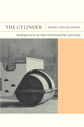 Паперова книга «The Cylinder: Kinematics of the Nineteenth Century», автор Гельмут Мюллер-Зіверс - фото №1