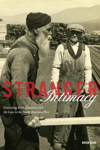 Паперова книга «Stranger Intimacy: Contesting Race, Sexuality and the Law in the North American West», автор Наян Шах - фото №1